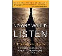 No One Would Listen: A True Financial Thriller