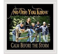 No One You Know - Calm Before The Storm