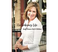 No Ordinary Life: ...and yours isn't either