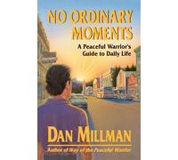 No Ordinary Moments: A Peaceful Warrior's Guide to Daily Life