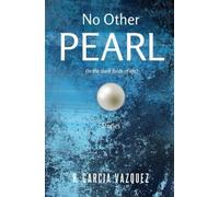 No Other Pearl: (in the dark folds of life)