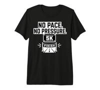 No Pace No Pressure 5K Finish Frase Corsa 5 km Maglietta Premium