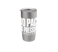 No Pace No Pressure Just Show Up frase running Bicchiere termico in acciaio inox doppia parete