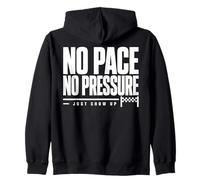 No Pace No Pressure Just Show Up Frase Running Felpa con Cappuccio