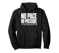 No Pace No Pressure Just Show Up Frase Running Felpa con Cappuccio