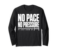 No Pace No Pressure Just Show Up Frase Running Maglia a Manica