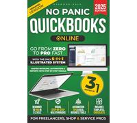 NO PANIC QUICKBOOKS ONLINE: Go From Zero to Pro Fast with the Only 5-in-1 Illustrated System | Master Invoicing, Automation & Reports with Step-by-Step Visuals