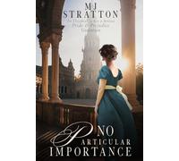 No Particular Importance: A Pride and Prejudice Variation