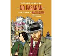 No pasarán. Una storia di Max Fridman. Ediz. integrale