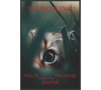 No Peeking This is Personal Journal: 6x9 inches with 120 lined pages, great for note taking, writing down your daily thoughts or giving as a gift.