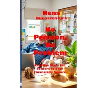No Pension, No Problem: Creative Ways for Seniors to Stay Financially Secure