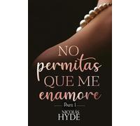 No permitas que me enamore: 1