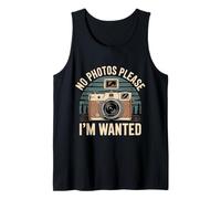 No Photos Please I'm Wanted Sassy Camera Puns - Canotta