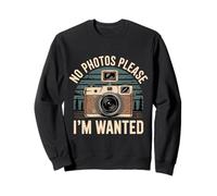 No Photos Please I'm Wanted Sassy Camera Puns - Felpa
