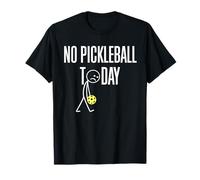 No Pickleball Oggi Divertente Triste Stickman Paddle Game Maglietta