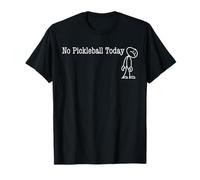 No Pickleball Today Fun Humor for Funny pickleball rest Maglietta