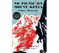 Felice Benuzzi No Picnic on Mount Kenya (Tascabile)