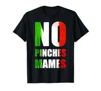 No Pinches mames Maglietta
