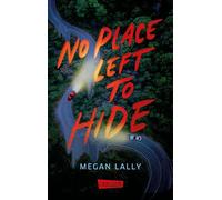 No Place Left to Hide: Intensiver Thriller voller Spannung, Drama und schockierender Twists
