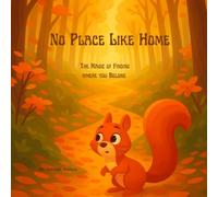 No Place like Home: The Magic of Finding Where you Belong