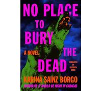 No Place to Bury the Dead: A Novel