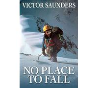 No Place To Fall: Superalpinism in the High Himalaya