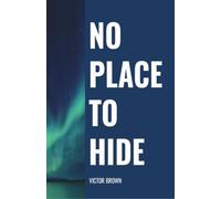 NO PLACE TO HIDE