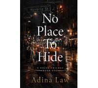 No Place To Hide: A Novel Trilogy, Book One