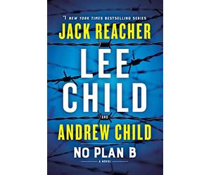 No Plan B: Jack Reacher: A Novel: 27 - Child Lee