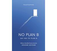 No Plan B: Say No To Plan B