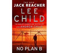 No Plan B: Lee Child & Andrew Child - Child Lee