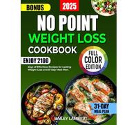 NO POINT WEIGHT LOSS COOKBOOK: 2100 days of effortless recipes for lasting weight loss and 31- day meal plan