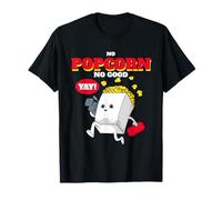 No Popcorn No Good Funny Funny Movie Time Statement Maglietta