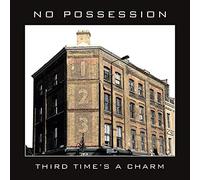 No Possession - Third Time'S Charm