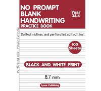 No prompt blank handwriting practice book: - Year 3 & 4 - With dotted midline and perforated cut out line -100 Wide ruled primary lined black and ... and story layout grid for drawings