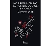 No pronunciarßs el nombre de Dios en vano (Spanish Edition)