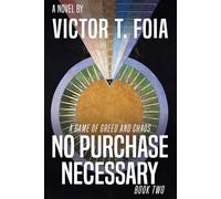 No Purchase Necessary - Book Two: A Game of Greed and Chaos: 2