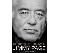 Martin Power: No Quarter - The Three Lives of Jimmy Page by Power, Martin