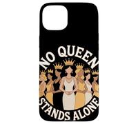 No Queen Stands Alone Women Empowerment L"uguaglianza delle donne Custodia per iPhone 15 Plus