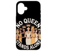No Queen Stands Alone Women Empowerment L"uguaglianza delle donne Custodia per iPhone 16