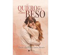 No quiero que sea el último beso