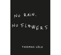 No Rain, No Flowers: The iconic viral biro notes from Thomas Lélu