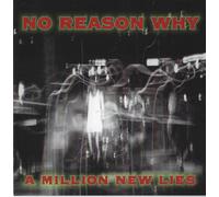 No Reason Why - A Million New Lies.... (US Import)
