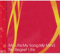 No Regret Life - My Life,My Song,My Mind