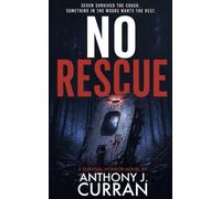 No Rescue: A Survival Horror Novel