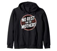 No Rest for The Mothers Tired Motherhood Parenting - Felpa con Cappuccio
