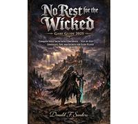 No Rest for the Wicked Game Guide 2025: Conquer Isola Sacra with Confidence - Step-by-Step Strategies, Tips, and Secrets for Every Player