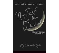 No Rest for the Wicked: Nursery Crimes, Volume I
