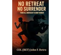 No Retreat No Surrender: The Making of an All-American