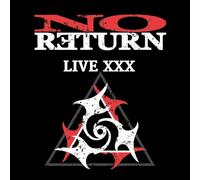 No Return Live XXX (CD) Album